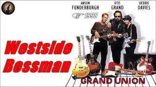 Anson Funderburgh, Otis Grand & Debbie Davies - Westside Bossman (Kostas A~171)
