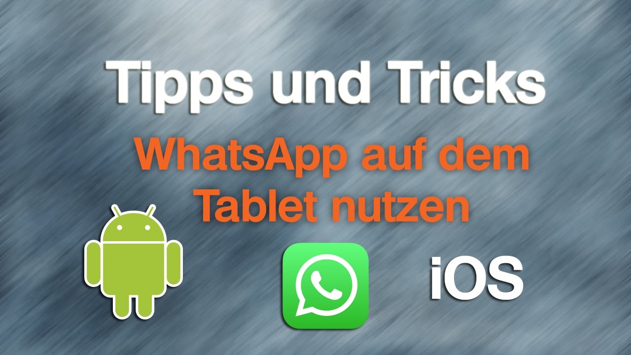 WhatsApp auf Tablet ohne SIM So geht