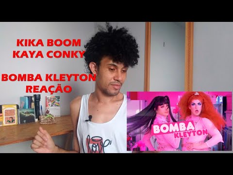 Kika Boom & Kaya Conky: Bomba Kleyton - Reação/Reaction