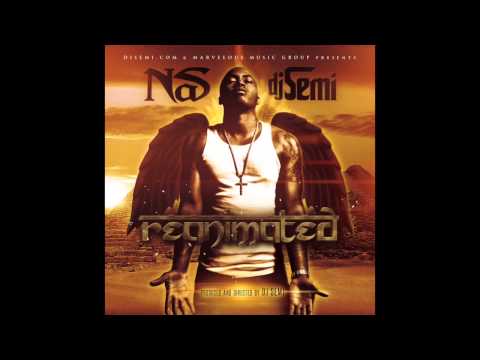DJ Semi Presents Nas - Reanimated (Full Mixtape)