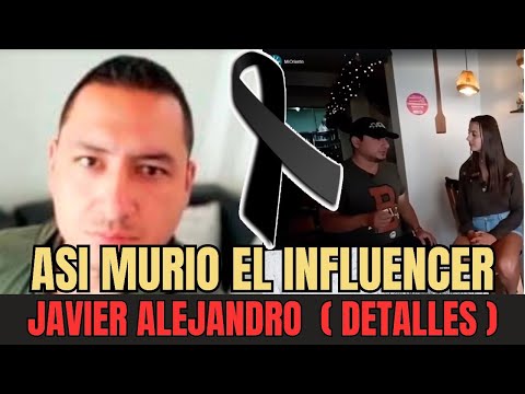 Así MURIO el INFLUENCER Javier Alejandro Quintero DETALLES de la MUERTE de Javier Alejandro Quintero