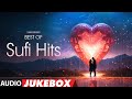Best Of Sufi Hits Lut Gaye Dil Galti Kar Baitha Hai Pachtaoge Tere Bin Most Loved Songs