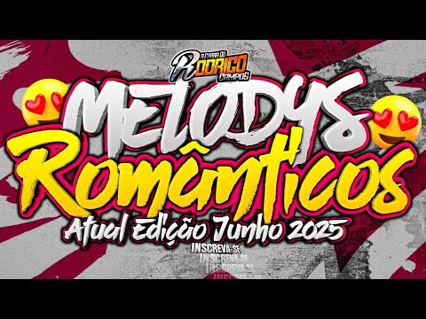 🔴SET MELODYS ROMÂNTICOS EDIÇÃOOOO ATUAL JUNHO 2025 #marcantes #melody