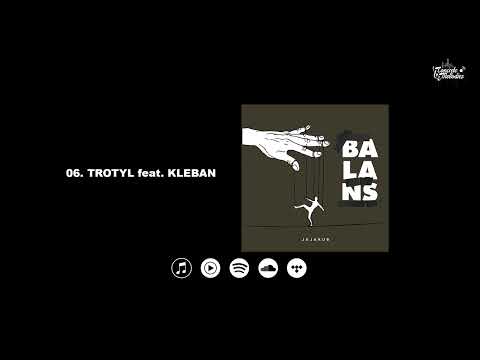 06. JaJakub feat. Kleban, MVXXX - Trotyl / Balans LP