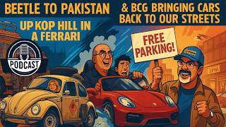 Beetle to Pakistan, Kop Hill in a Ferrari & Cars for High Streets! | BCG Therapy w/ Sy & Fiona