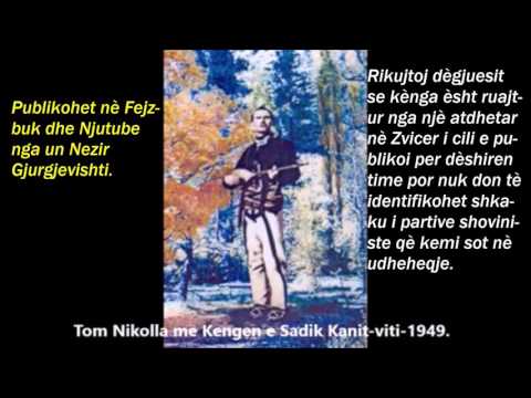 Tom Nikolla me kèngèn e Sadik Kanit-vrarè nè vitin 1949.