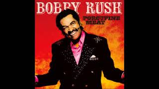 Bobby Rush - I don't want nobody hangin around