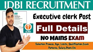 IDBI Clerk Executive Post Recruitment 2021 | All India Vacancy | Full Details @Education Key86