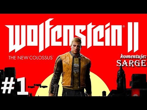 Zagrajmy w Wolfenstein 2: The New Colossus [60 fps] odc. 1 - Zbudzony do walki o wolność