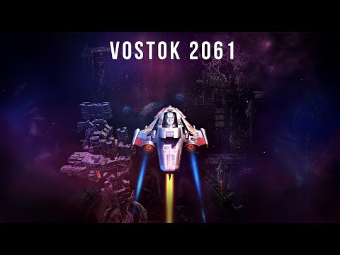 Vostok 2061 Launch trailer
