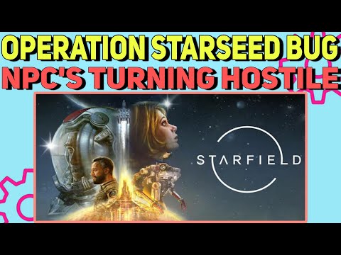 How to fix Starfield "NPCs turning hostile" Operation Starseed Bug | Operation Starseed Bug