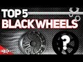 Top 5 Black Wheels