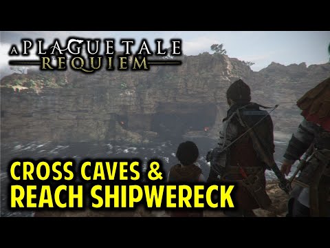 Cross the Caves & Reach the Shipwreck | Chapter 7 FELONS Walkthrough | A Plague Tale Requiem