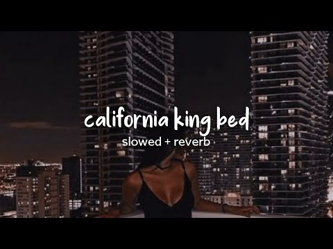 california king bed - rihanna (slowed + reverb)