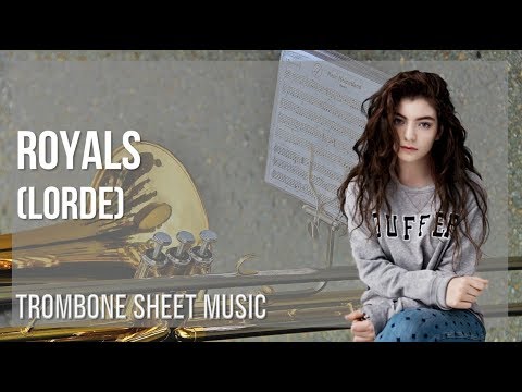 Trombone Sheet Music: How to play Royals by Lorde