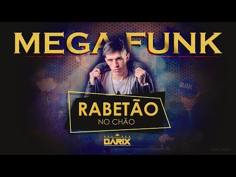 MEGA FUNK RABETÃO NO CHÃO - Outubro 2018 - (Dj Darix)