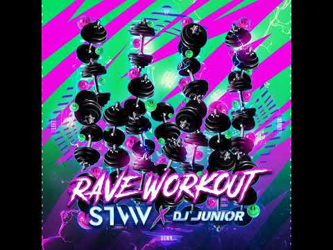 STVW x DJ Junior - Rave Workout (Extended Mix)