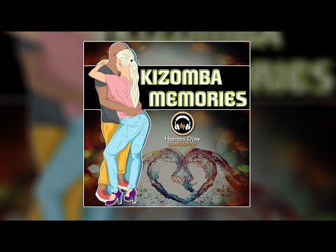 KIZOMBA - Memories remix Hantos Djay