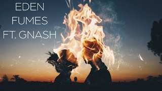 EDEN - Fumes (feat. gnash) [1 HOUR]