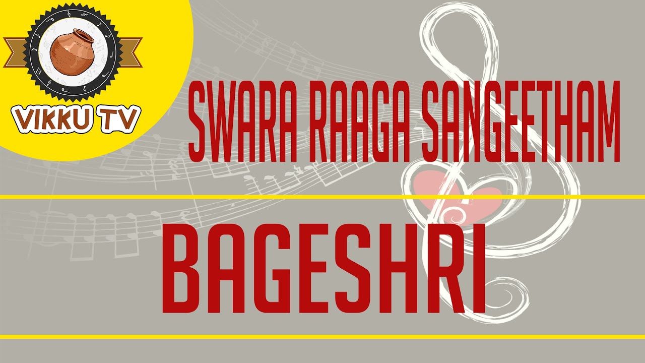 Bageshri | Swara Raaga Sangeetham | Vikku Vinayakaram | Vikku TV