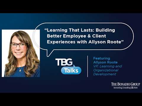 TBG Talks: Learning That Lasts: Building Better Employee & Client Experiences with Allyson Roote