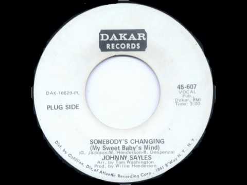 Johnny Sayles - Somebody's Changing My Sweet Baby's Mind (Dakar 1969)