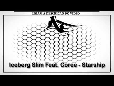 Iceberg Slim Feat. Coree - Starship