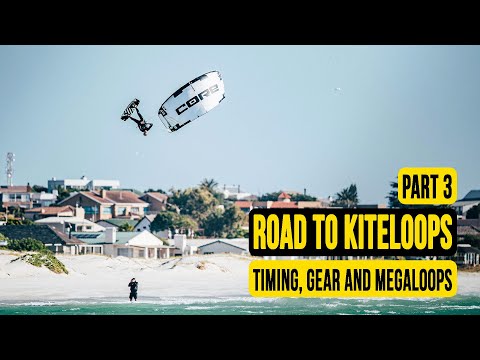 Road to Kiteloops | Timing, Gear and MEGALOOPS