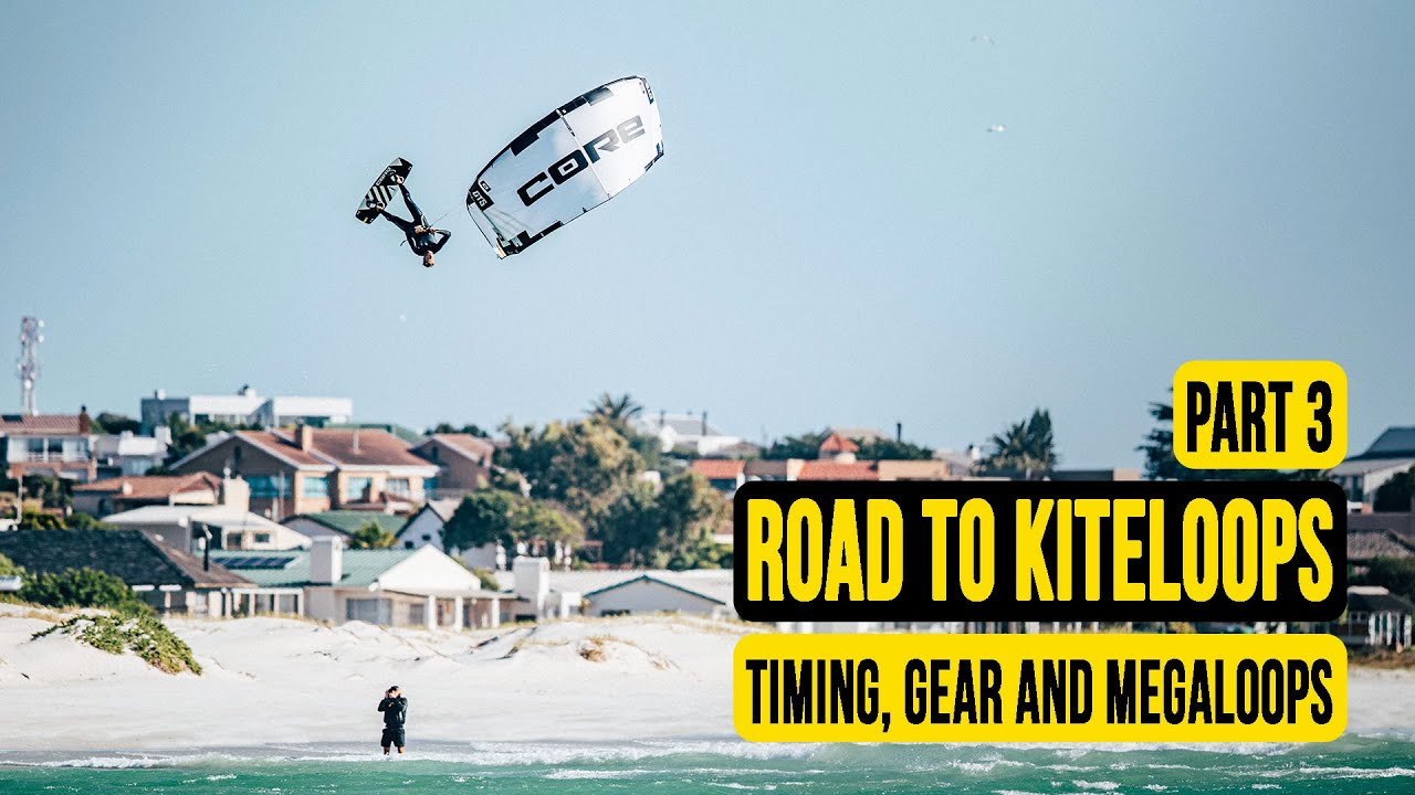 Road to Kiteloops | Timing, Gear and MEGALOOPS