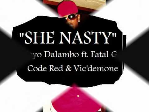 She Nasty - Kayo Dalambo ft. Fatal G, Code Red & Vic'demone