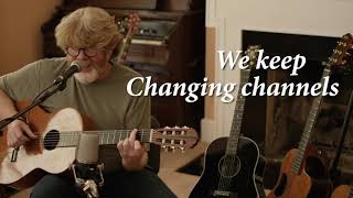 Mac McAnally - &quot;Changing Channels&quot; (Lyric Video)