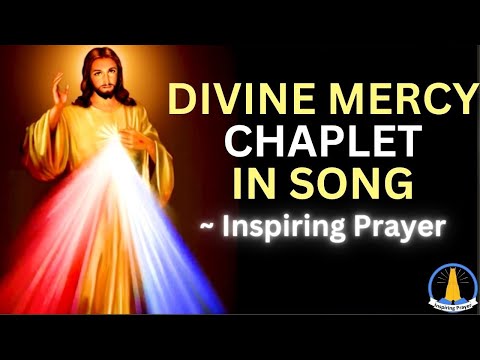The Chaplet of Divine Mercy in Song - For the sake of his sorrowful passion