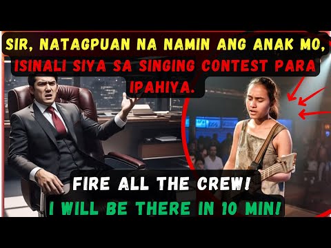SIR, NATAGPUAN NA NAMIN ANG ANAK MO, ISINALI SIYA SA SINGING CONTEST PARA IPAHIYA.FIRE ALL THE CREWI