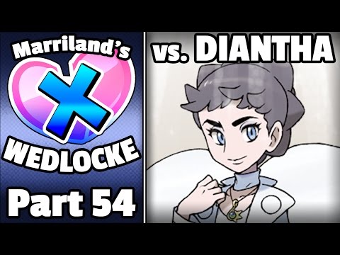 Pokémon X Wedlocke, Part 54: Do or Diantha!