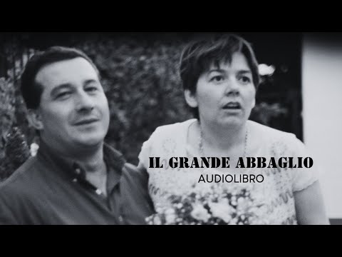 IL GRANDE ABBAGLIO - Audiolibro