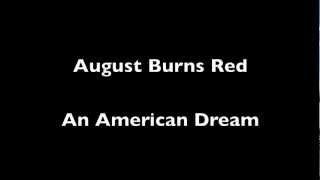 August Burns Red- An American Dream (Lyrics and Meaning)