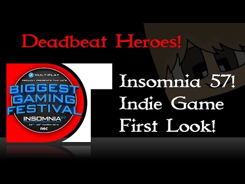 Insomnia 57 - Indie game zone - Deadbeat Heroes - First look!