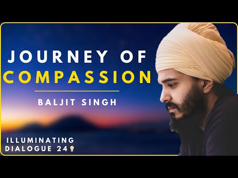 Open Your Heart Chakra: Sikh Wisdom of Authentic Love, Daya | Baljit Singh (Basics of Sikhi) | ID24💡
