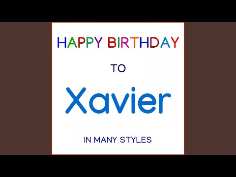 Happy Birthday To Xavier - Soul Pop