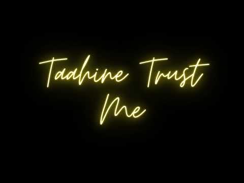 Taahine Trust Me