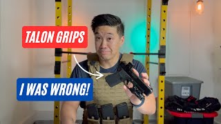 I was wrong about Talon Grips