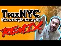 TraxNYC Where S My F N Money FULL REMIX The Remix Bros