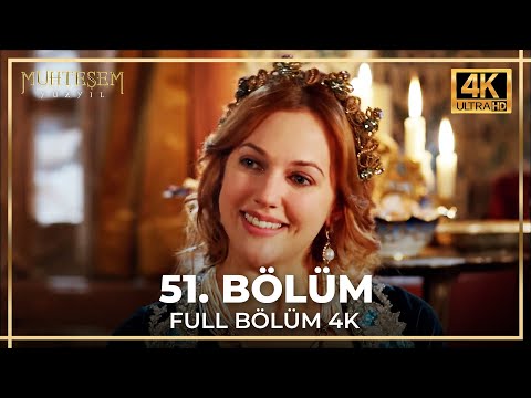 Muhteşem Yüzyıl 51. Bölüm (4K)