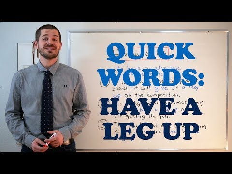 Quick Words - Have a Leg Up
