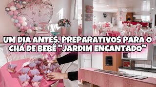 UM DIA ANTES | PREPARATIVOS PARA O CHA DE BEBÊ JARDIM ENCANTADO, FAZENDO BOLOS, TORTAS E DECORAÇÃO