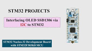 Download the video "OLED SSD1306 Interface with STM32 via I2C- Nucleo-32 STM32F303K8"