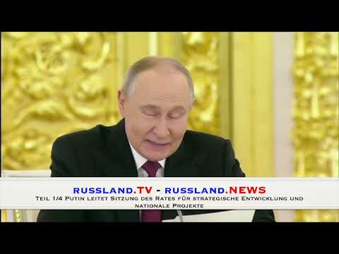 Teil 1/4 Putin leitet Sitzung des Rates für strategische Entwicklung und nationale Projekte