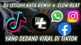 Download lagu DJ ISTILAH KATA REMIX   SLOW BEAT mp3