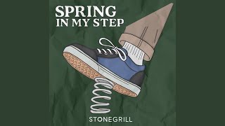 Spring in My Step by Stonegrill