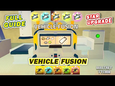VEHICLE FUSION GUIDE  ⭐  STAR UPGRADE SHOWCASE | Military Tycoon Roblox